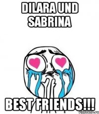 Dilara und Sabrina best friends!!!