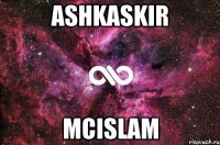 ASHKASKIR McISLAM