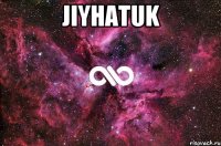 JIyHaTuK 