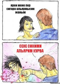 ярен мене пер сигара альярмысин жаным сене сикими альярим курва