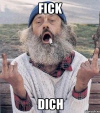 Fick Dich