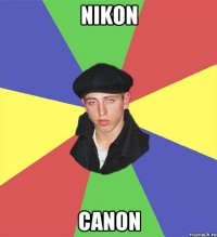 Nikon Canon