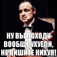 Ну вы походу вообще ухуели, не пишите нихуя!