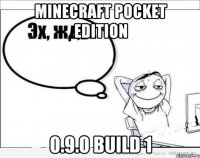 Minecraft Pocket Edition 0.9.0 build 1