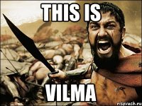 THIS IS VILMA