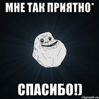 мне так приятно* спасибо!)