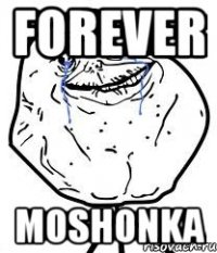 Forever Moshonka