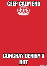 CEEP CALM END CONCHAY DENISY V ROT