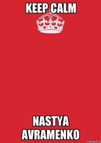 keep calm Nastya Avramenko