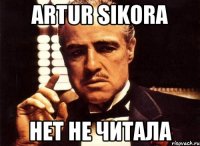 Artur Sikora нет не читала