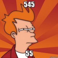 545 55