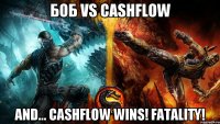 боб vs cashflow and... cashflow wins! FATALITY!