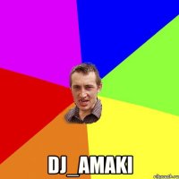  Dj_Amaki