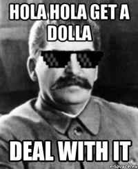 Hola hola get a dolla 