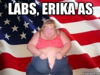 LABS, ERIKA AS 