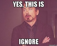 Yes, this is Ignore