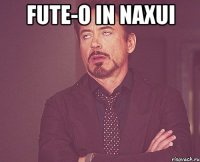 Fute-o in naxui 