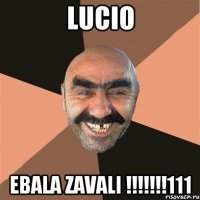 LUCIO EBALA ZAVALI !!!!!!!111