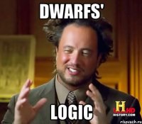 DWARFS' LOGIC