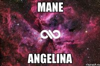 MANE ANGELINA