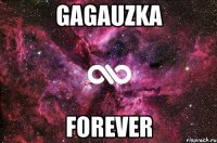Gagauzka Forever