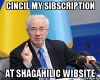 cincil my sibscription at shagahilic wibsite