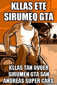 Kllas Ete Sirumeq Gta Kllas Tan Ovqer Sirumen Gta San Andreas Super Cars