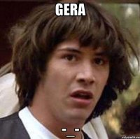 gera -_-