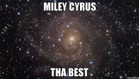 Miley Cyrus Tha Best