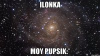 Ilonka moy pupsik:*