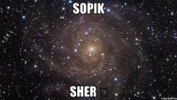 Sopik Sher ♕