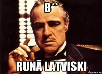 b** runā latviski