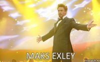 MAKS EXLEY