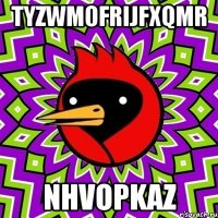 tYzWMofrIjFXqmr NhvopkaZ