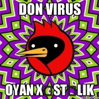 DON VIRUS oyan xƏstƏlik