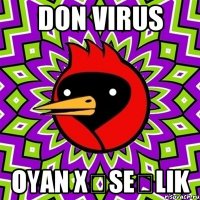 DON VIRUS oyan xəsеəlik