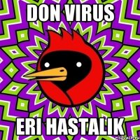 DON VIRUS eri hastalik