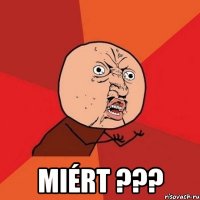  miért ???