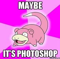 maybe it's photoshop