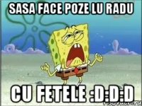 sasa face poze lu radu cu fetele :D:D:D