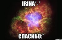 Irina*-* спасибо:*