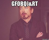 gfobQ)&rt 