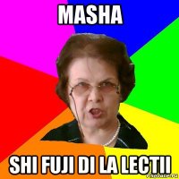 Masha shi fuji di la lectii