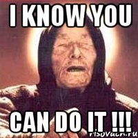 i know you can do it !!!