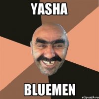 Yasha BlueMen