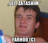 ,,Leit zatashim'' Farhod (c).