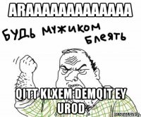 ARAAAAAAAAAAAAA QItt klxem demqit ey urod