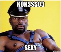 Koksss03 Sexy