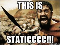 This is STATICCCC!!!