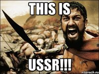 THIS IS USSR!!!